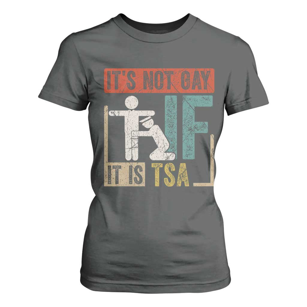 Funny Security Its Not Gay It Is TSA T Shirt For Women Security Airline TS11 Dark Heather Print Your Wear
