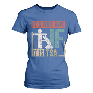 Funny Security Its Not Gay It Is TSA T Shirt For Women Security Airline TS11 Royal Blue Print Your Wear