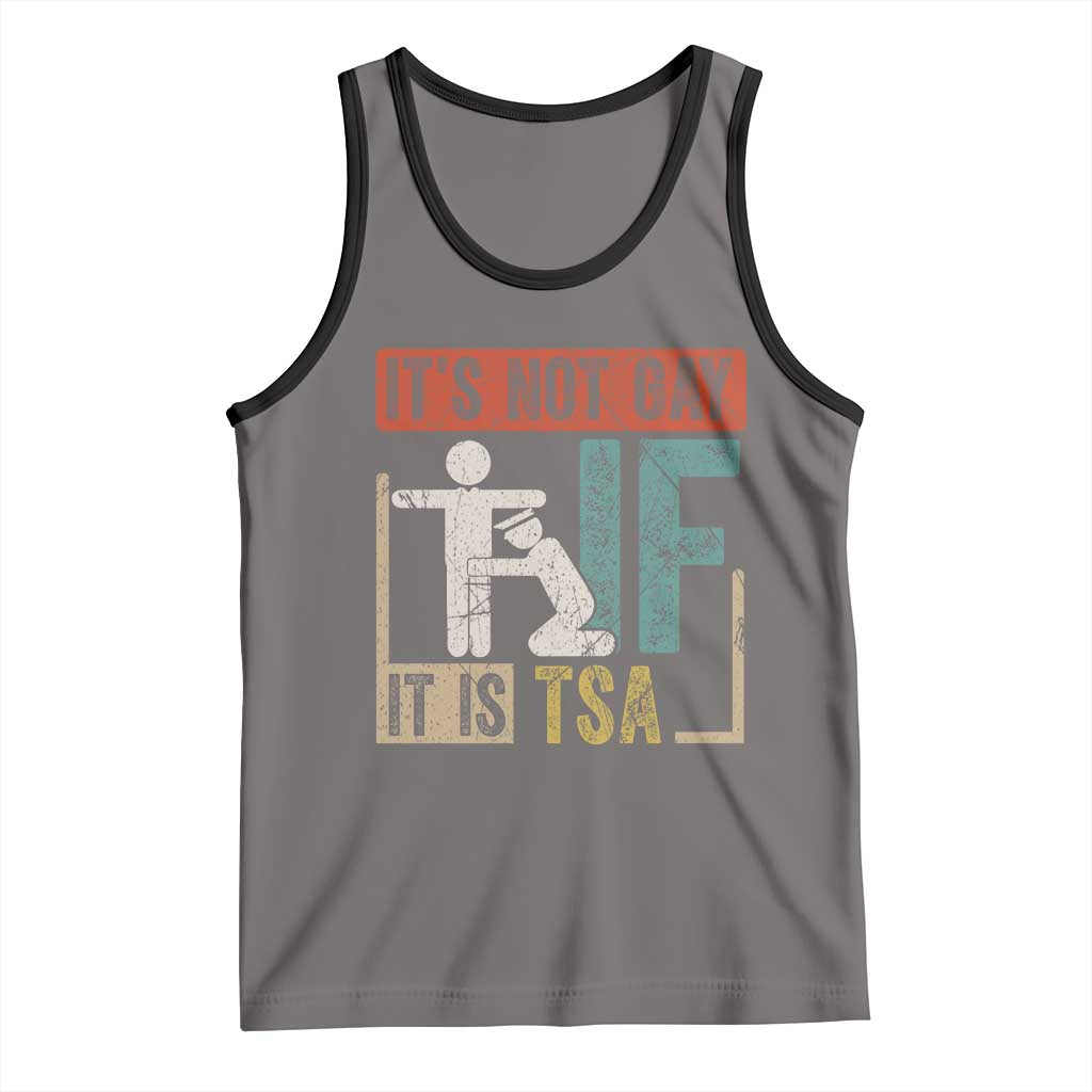 Funny Security Its Not Gay It Is TSA Tank Top Security Airline TS11 Deep Heather Black Print Your Wear