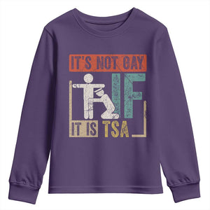 Funny Security Its Not Gay It Is TSA Youth Sweatshirt Security Airline TS11 Purple Print Your Wear