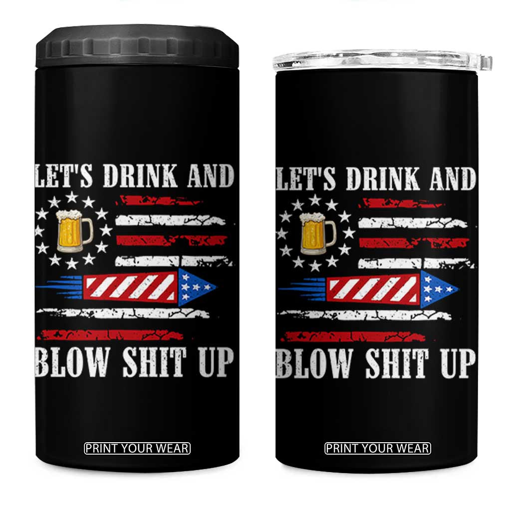 Funny American Drinking 4 in 1 Can Cooler Tumbler Let's Drink And Blow Shit Up 4th Of July Beer Rocket TS11 One Size: 16 oz Black Print Your Wear
