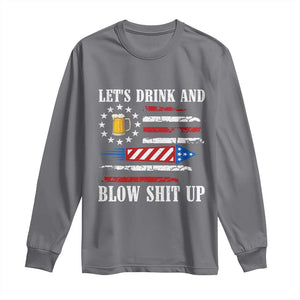 Funny American Drinking Long Sleeve Shirt Let's Drink And Blow Shit Up 4th Of July Beer Rocket TS11 Charcoal Print Your Wear