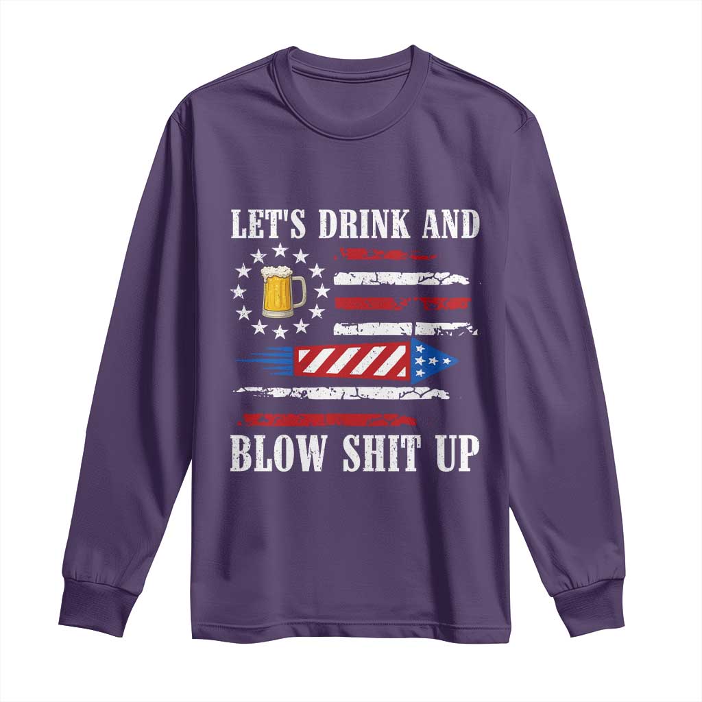 Funny American Drinking Long Sleeve Shirt Let's Drink And Blow Shit Up 4th Of July Beer Rocket TS11 Purple Print Your Wear