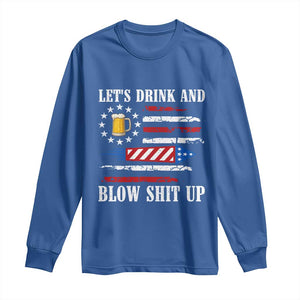 Funny American Drinking Long Sleeve Shirt Let's Drink And Blow Shit Up 4th Of July Beer Rocket TS11 Royal Blue Print Your Wear