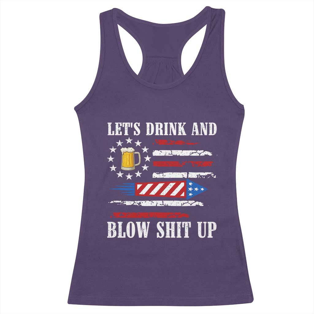 Funny American Drinking Racerback Tank Top Let's Drink And Blow Shit Up 4th Of July Beer Rocket TS11 Purple Print Your Wear