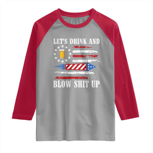 Funny American Drinking Raglan Shirt Let's Drink And Blow Shit Up 4th Of July Beer Rocket TS11 Sport Gray Red Print Your Wear