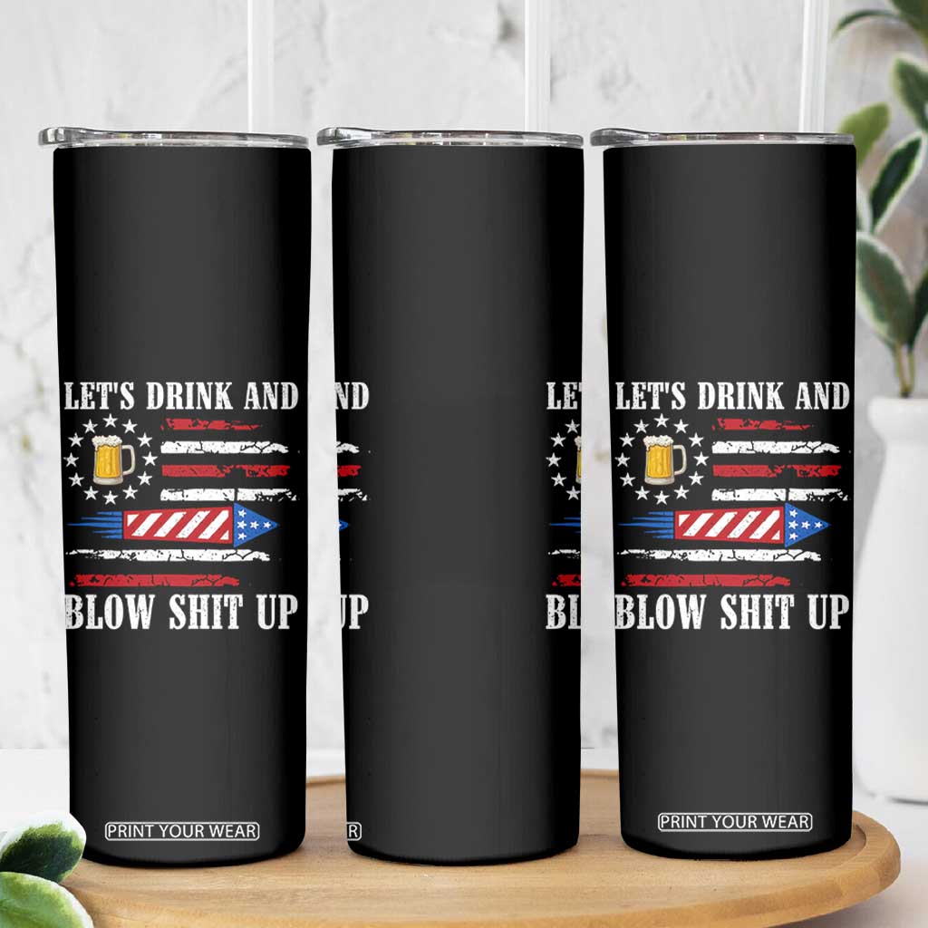 Funny American Drinking Skinny Tumbler Let's Drink And Blow Shit Up 4th Of July Beer Rocket TS11 Print Your Wear