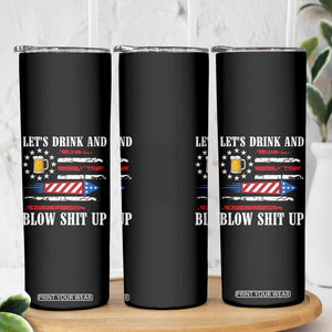 Funny American Drinking Skinny Tumbler Let's Drink And Blow Shit Up 4th Of July Beer Rocket TS11 Print Your Wear