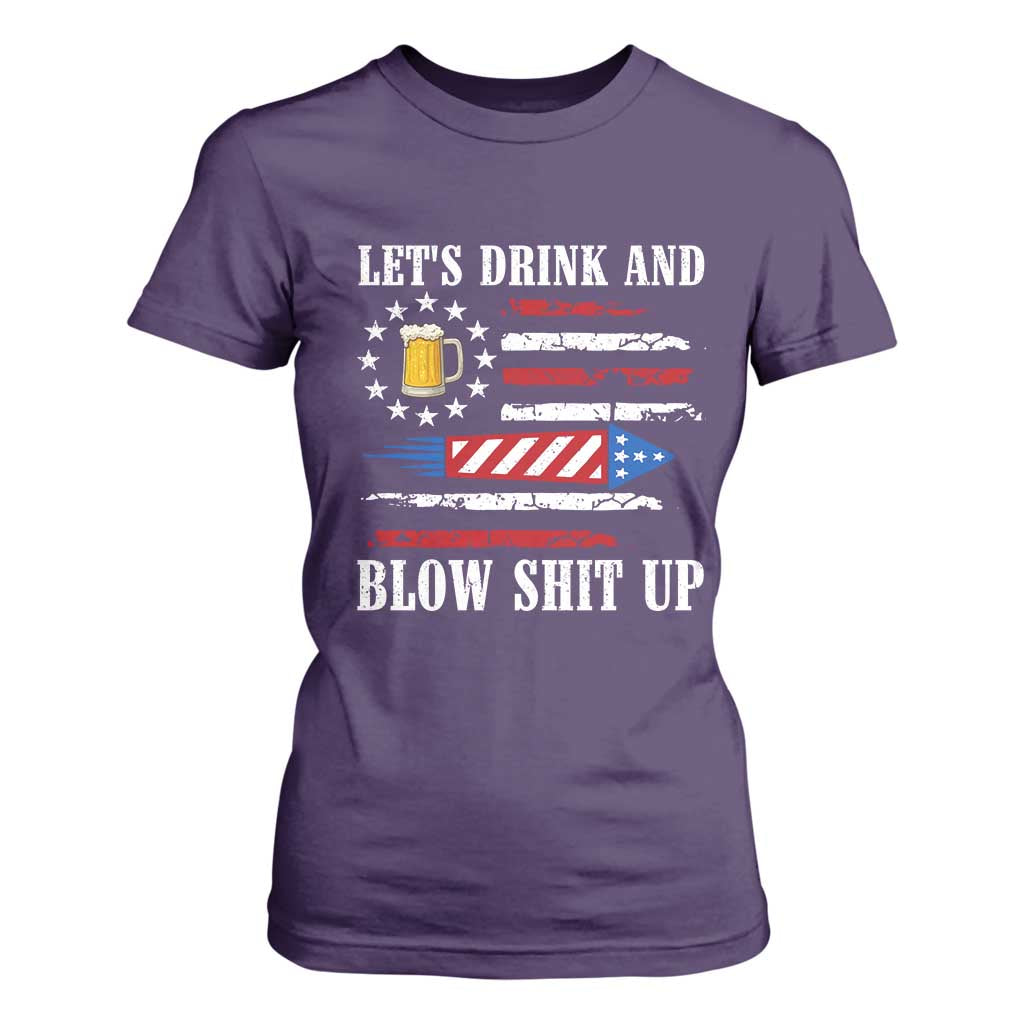 Funny American Drinking T Shirt For Women Let's Drink And Blow Shit Up 4th Of July Beer Rocket TS11 Purple Print Your Wear