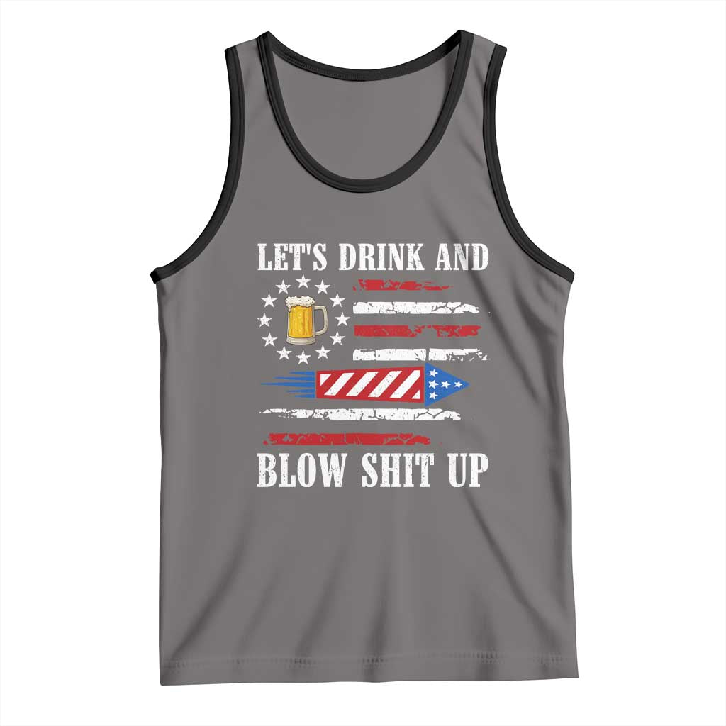 Funny American Drinking Tank Top Let's Drink And Blow Shit Up 4th Of July Beer Rocket TS11 Deep Heather Black Print Your Wear