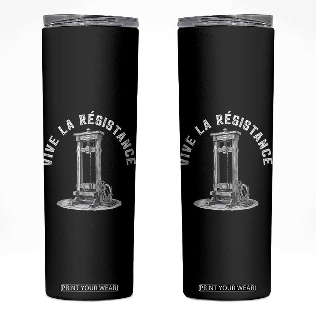 Funny Vive La Resistance Skinny Tumbler Femme Feminist Vintage Guillotine TS11 Black Print Your Wear