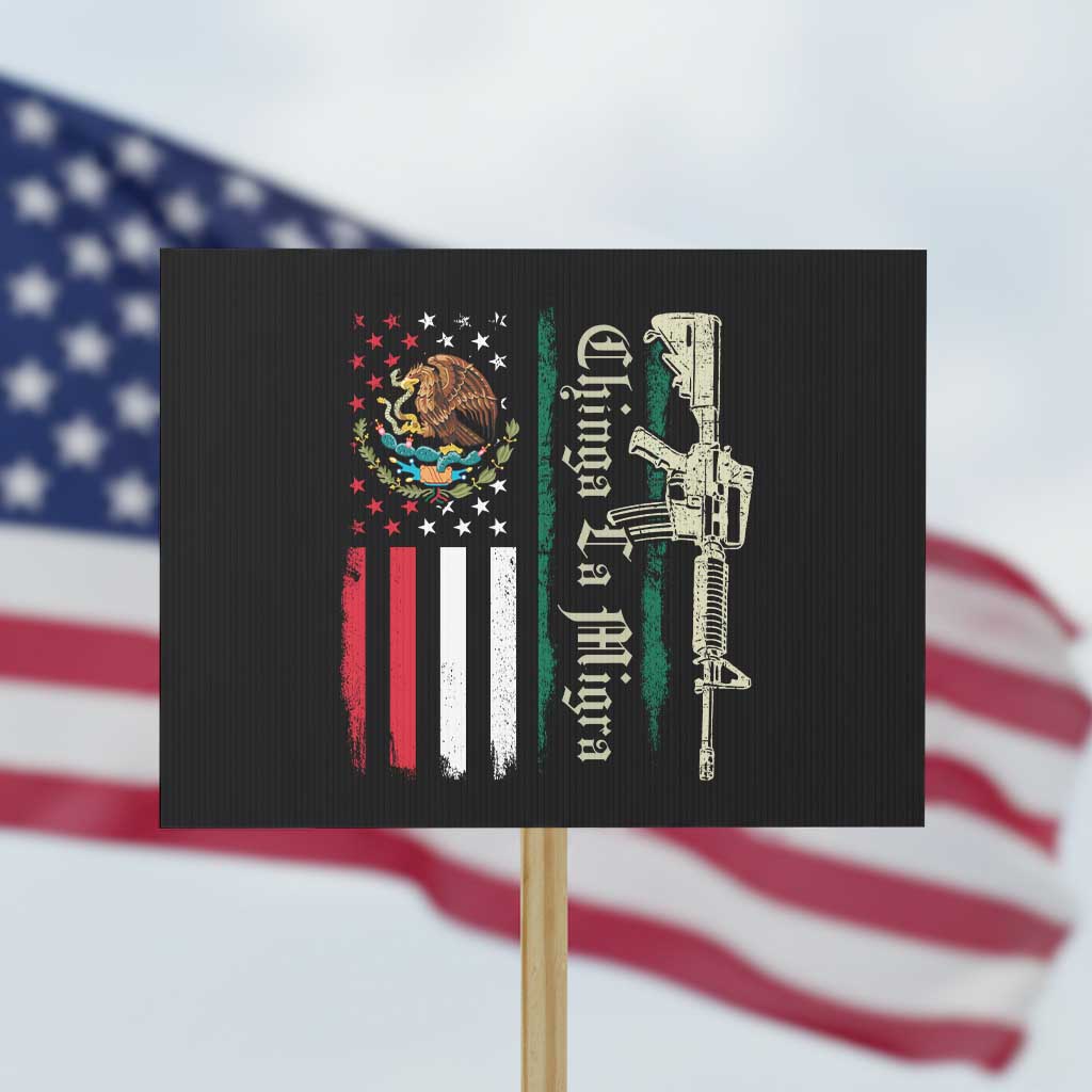 Funny Chinga La Migra Protest Sign Gun Vintage Mexican Flag TS11 Horizontal 18