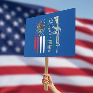 Funny Chinga La Migra Protest Sign Gun Vintage Mexican Flag TS11 Horizontal 18" × 24" Blue Print Your Wear