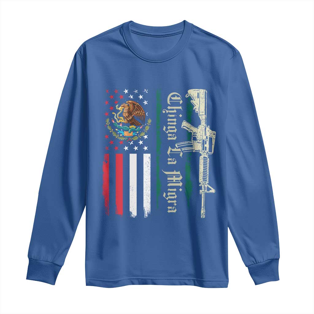 Funny Chinga La Migra Long Sleeve Shirt Gun Vintage Mexican Flag TS11 Royal Blue Print Your Wear