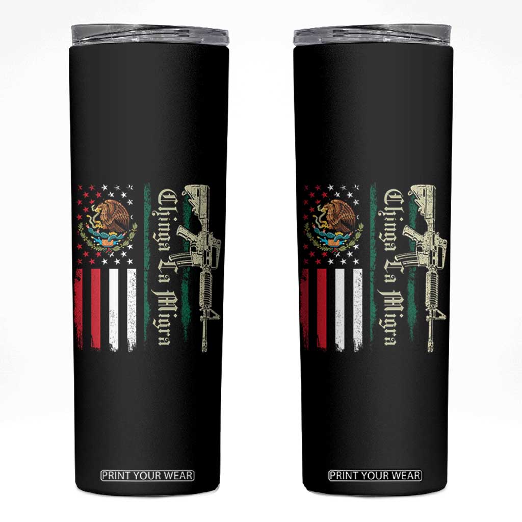 Funny Chinga La Migra Skinny Tumbler Gun Vintage Mexican Flag TS11 Black Print Your Wear