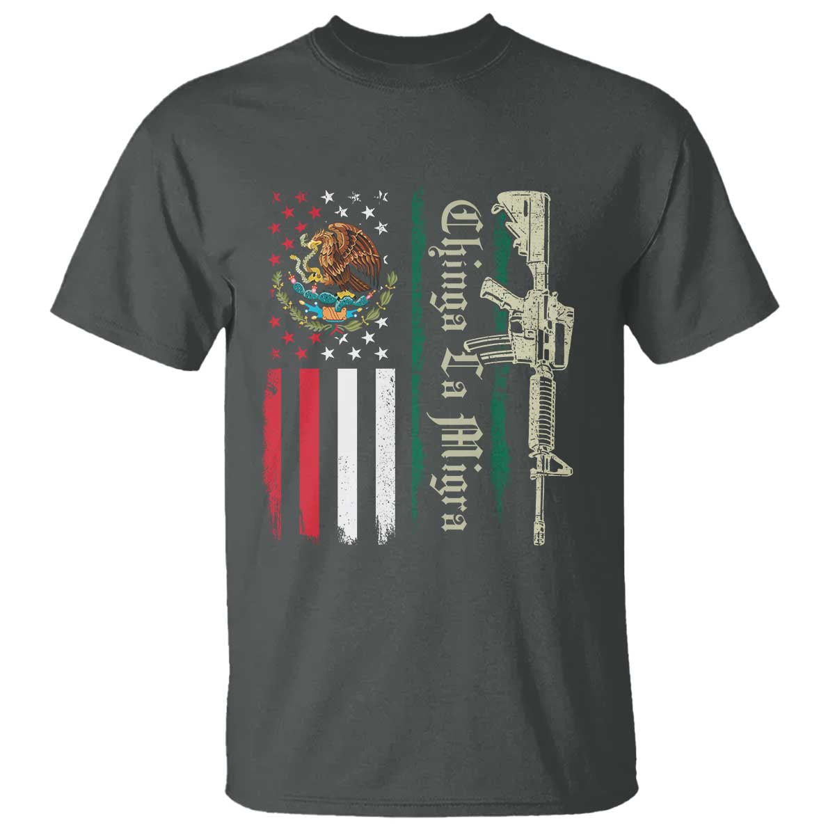 Funny Chinga La Migra T Shirt Gun Vintage Mexican Flag TS11 Dark Heather Print Your Wear