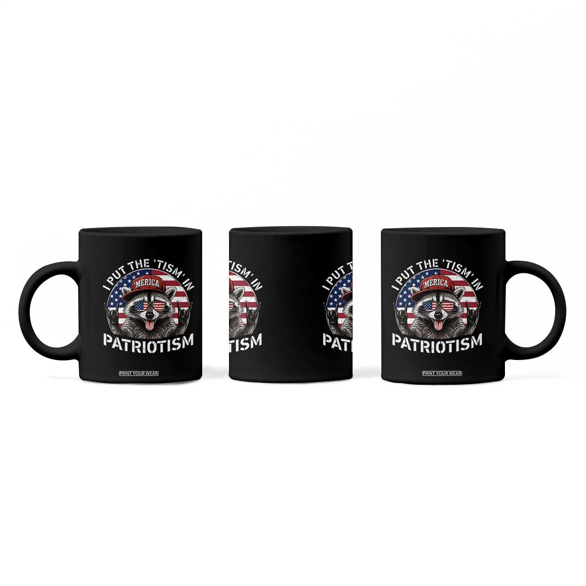I Put The Tism In Patriotism Coffee Mug Patriotic Raccoon 4th of July