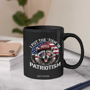 I Put The Tism In Patriotism Coffee Mug Patriotic Raccoon 4th of July