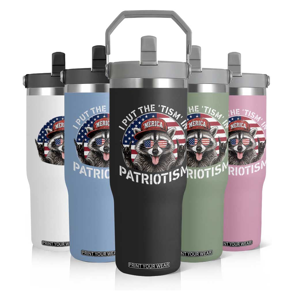 I Put The Tism In Patriotism Flip Straw Tumbler Patriotic Raccoon 4th of July