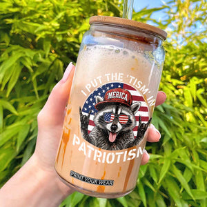 I Put The Tism In Patriotism Glass Can Patriotic Raccoon 4th of July