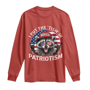 I Put The Tism In Patriotism Long Sleeve Shirt Patriotic Raccoon 4th of July