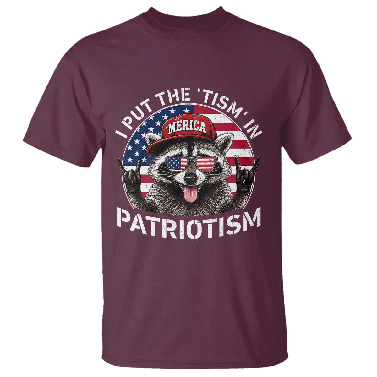 I Put The Tism In Patriotism T Shirt Patriotic Raccoon 4th of July