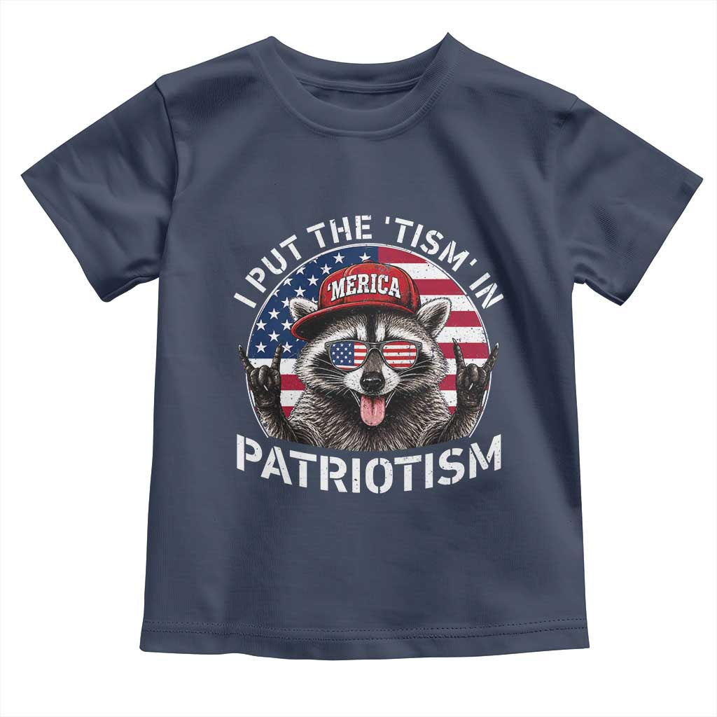 I Put The Tism In Patriotism Toddler T Shirt Patriotic Raccoon 4th of July
