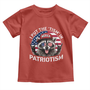 I Put The Tism In Patriotism Toddler T Shirt Patriotic Raccoon 4th of July