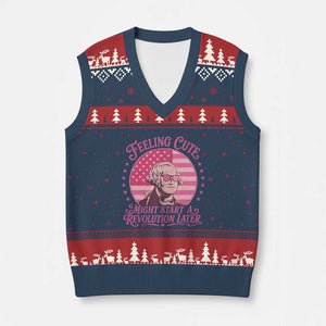 Feeling Cute Might Start A Revolution Later V-Neck Knit Sweater Vest George Washington 4th of July