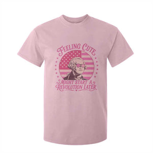Feeling Cute Might Start A Revolution Later T Shirt For Kid George Washington 4th of July