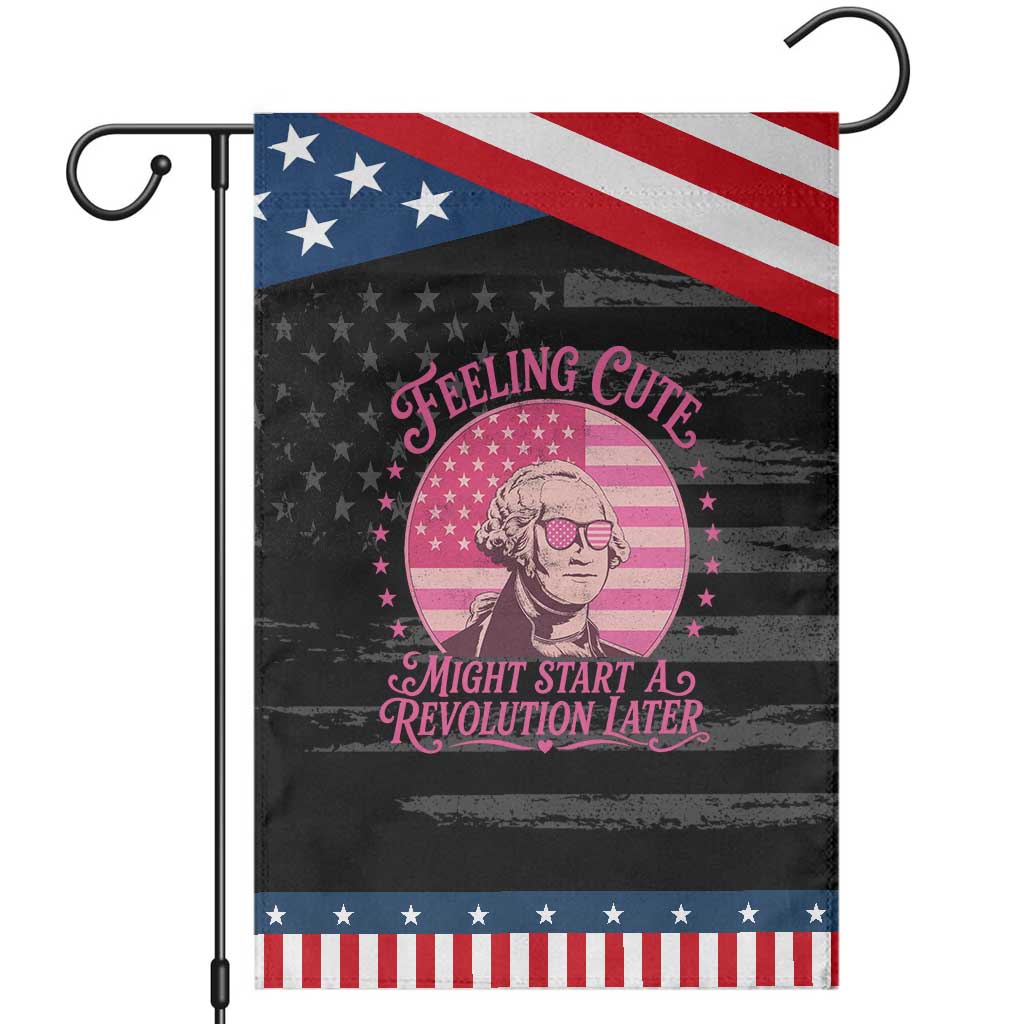 Feeling Cute Might Start A Revolution Later Patriotic Garden Flag George Washington 4th of July