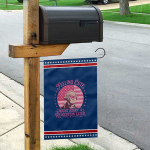 Feeling Cute Might Start A Revolution Later Patriotic Garden Flag George Washington 4th of July
