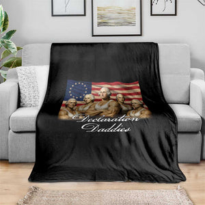 Declaration Daddies Funny 4th of July Founding Fathers Throw Blanket Vintage Betsy Ross Flag