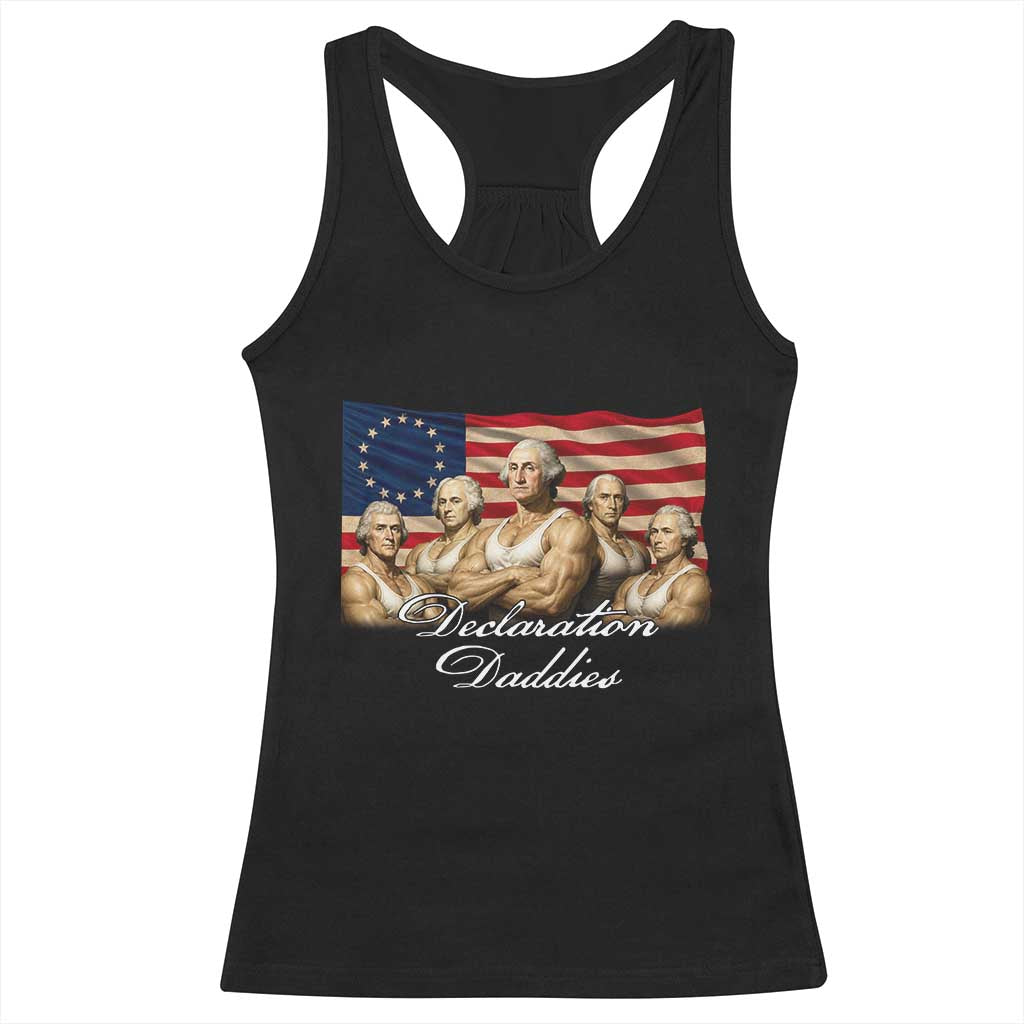 Declaration Daddies Funny 4th of July Founding Fathers Racerback Tank Top Vintage Betsy Ross Flag