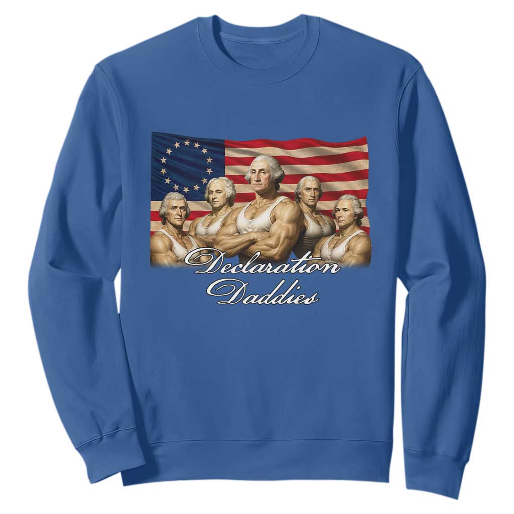 Declaration Daddies Funny 4th of July Founding Fathers Sweatshirt Vintage Betsy Ross Flag