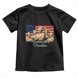 Declaration Daddies Funny 4th of July Founding Fathers Toddler T Shirt Vintage Betsy Ross Flag