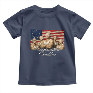 Declaration Daddies Funny 4th of July Founding Fathers Toddler T Shirt Vintage Betsy Ross Flag
