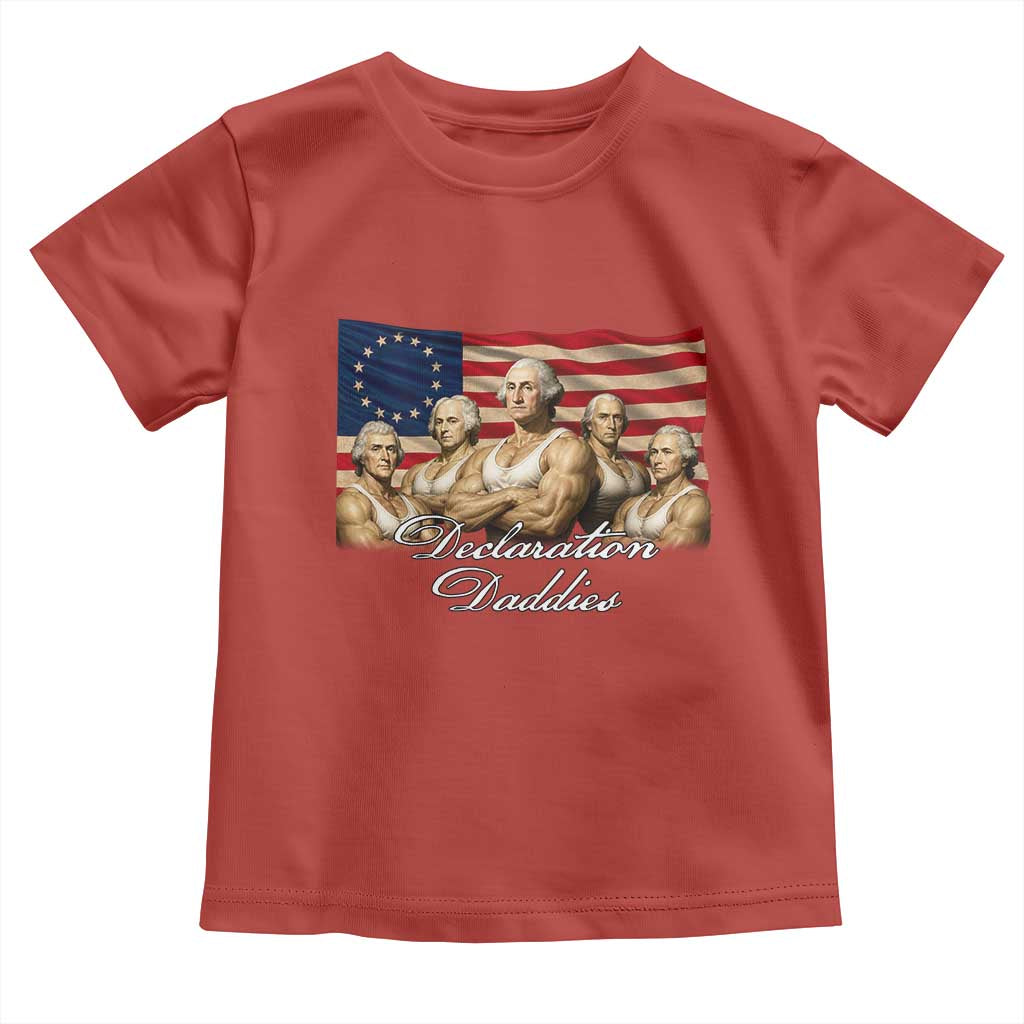 Declaration Daddies Funny 4th of July Founding Fathers Toddler T Shirt Vintage Betsy Ross Flag