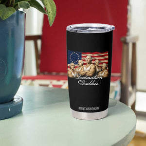 Declaration Daddies Funny 4th of July Founding Fathers Tumbler Cup Vintage Betsy Ross Flag