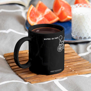 Waiting On Parts Funny Mechanic Coffee Mug Car Technician Auto Repair Life