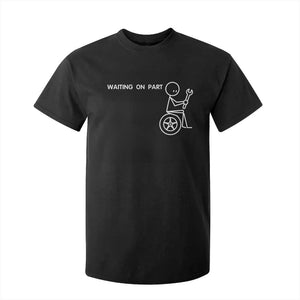 Waiting On Parts Funny Mechanic T Shirt For Kid Car Technician Auto Repair Life