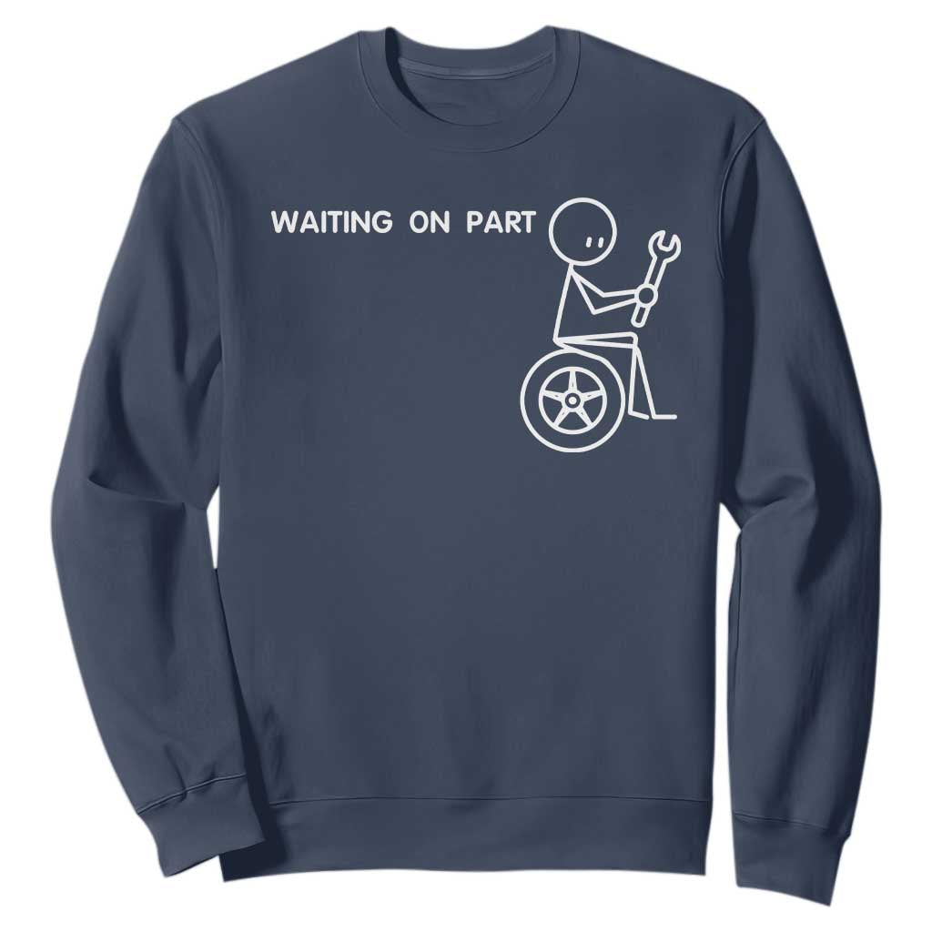 Waiting On Parts Funny Mechanic Sweatshirt Car Technician Auto Repair Life