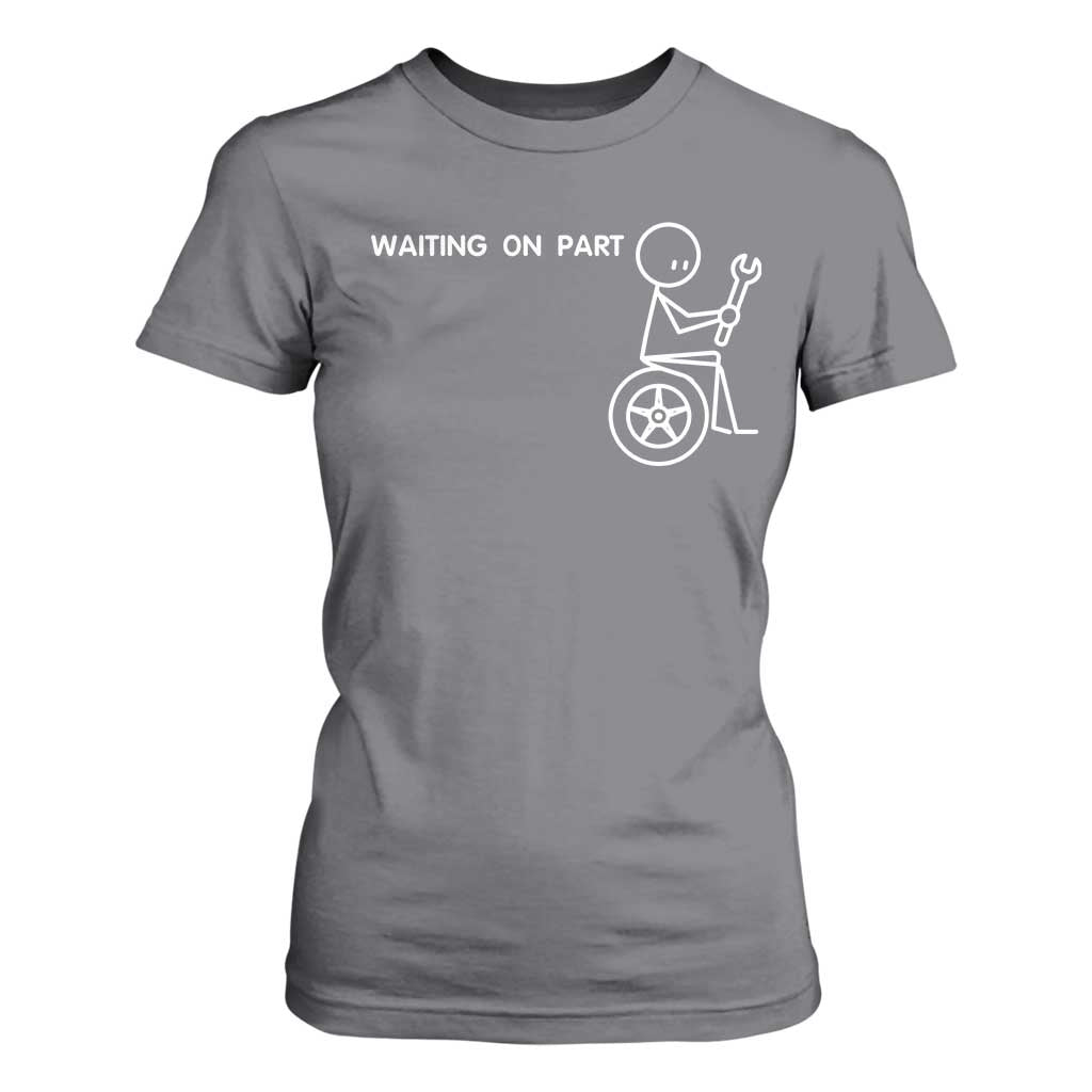 Waiting On Parts Funny Mechanic T Shirt For Women Car Technician Auto Repair Life