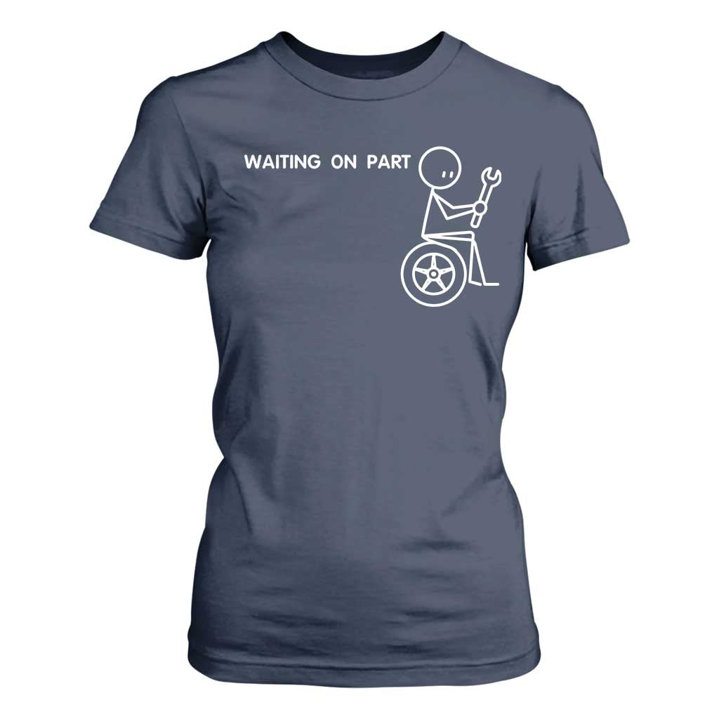 Waiting On Parts Funny Mechanic T Shirt For Women Car Technician Auto Repair Life