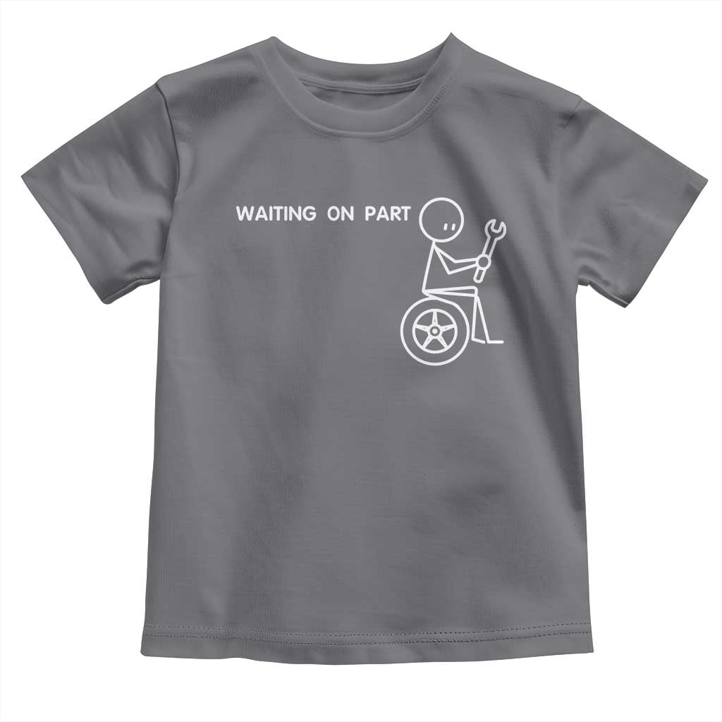 Waiting On Parts Funny Mechanic Toddler T Shirt Car Technician Auto Repair Life