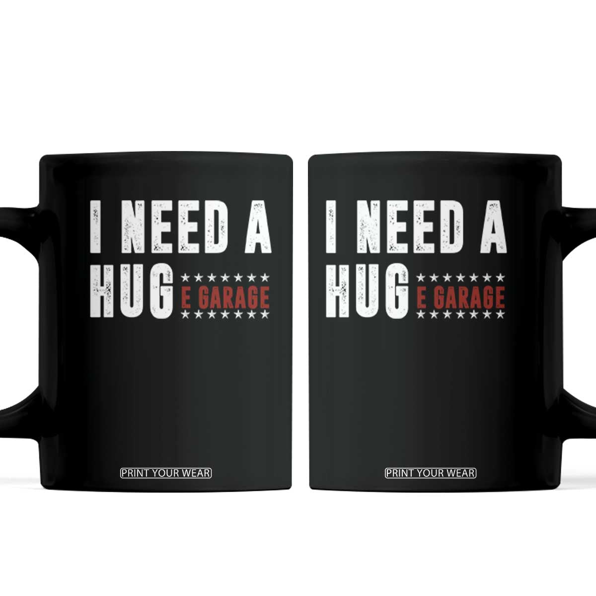 I Need A Huge Garage Funny Mechanic Coffee Mug Car Enthusiast