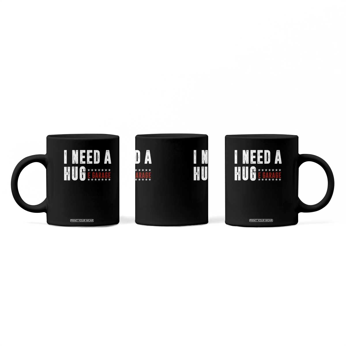 I Need A Huge Garage Funny Mechanic Coffee Mug Car Enthusiast