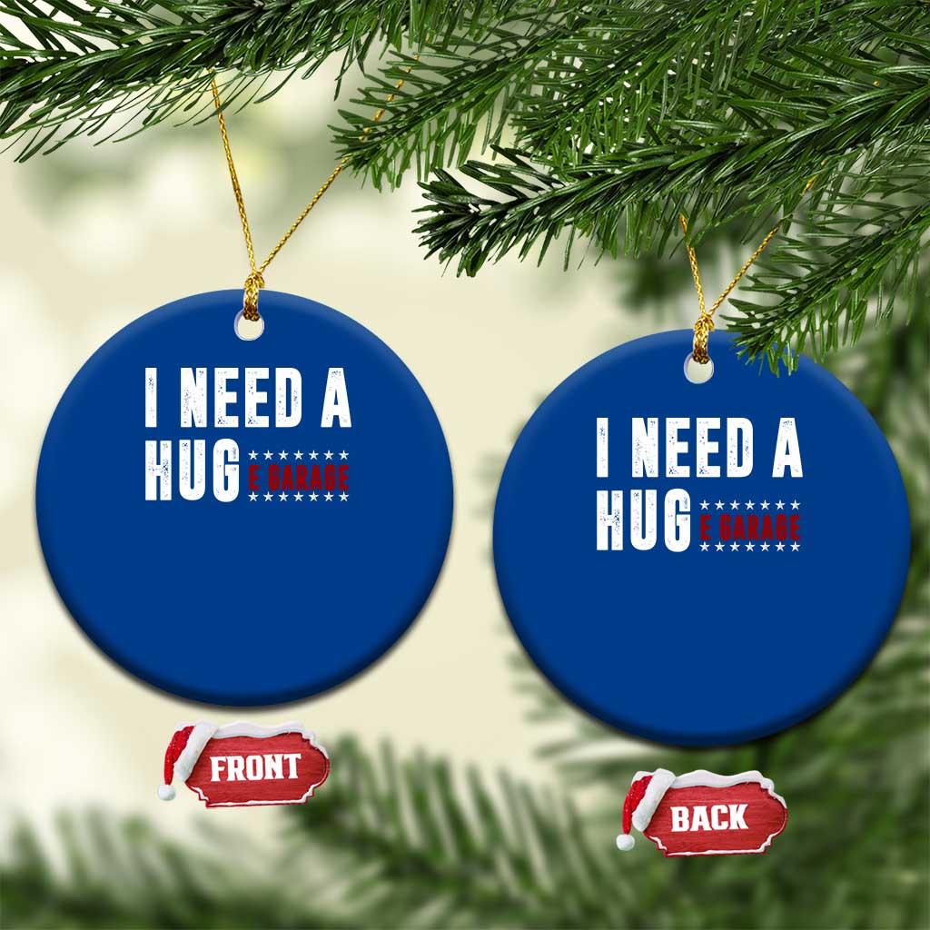 I Need A Huge Garage Funny Mechanic Ceramic Ornament Car Enthusiast