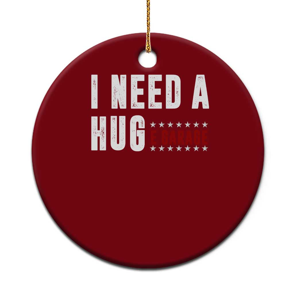 I Need A Huge Garage Funny Mechanic Ceramic Ornament Car Enthusiast TS11 1pc Red Print Your Wear