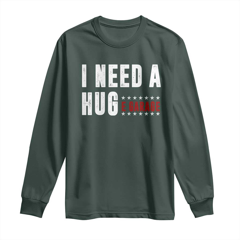 I Need A Huge Garage Funny Mechanic Long Sleeve Shirt Car Enthusiast